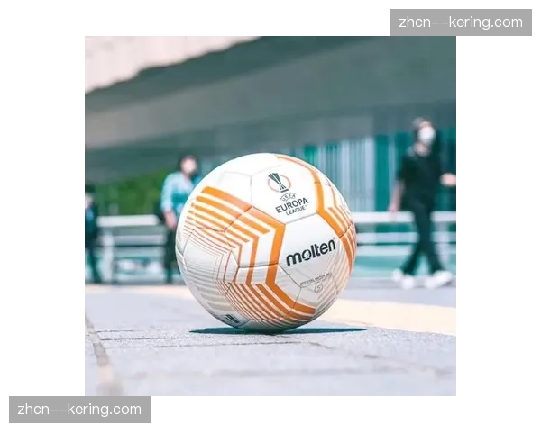 探访中超新赛季比赛用球：科技如何提升精准度与飞行稳定性
